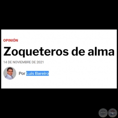 ZOQUETEROS DE ALMA - Por LUIS BAREIRO - Domingo, 14 de Noviembre de 2021